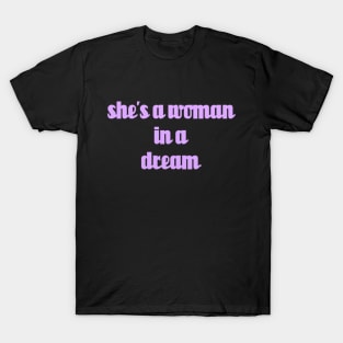 shes a woman in a dream // Purple Text T-Shirt